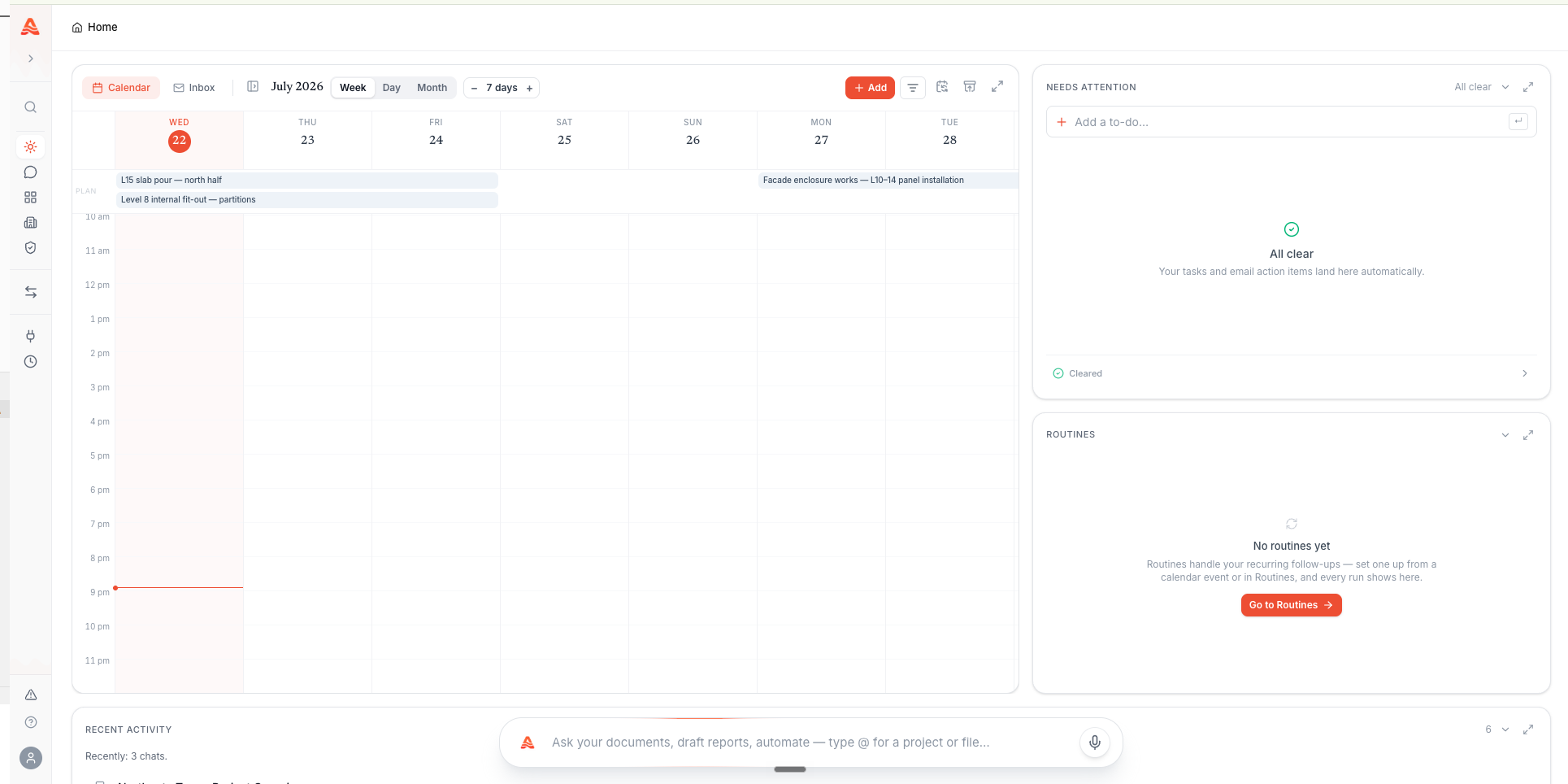 The Today dashboard — the week's calendar with planned site work pinned above the hours, the Needs attention queue and your routines on the right, recent activity below, and the ask-anything bar always within reach at the bottom.