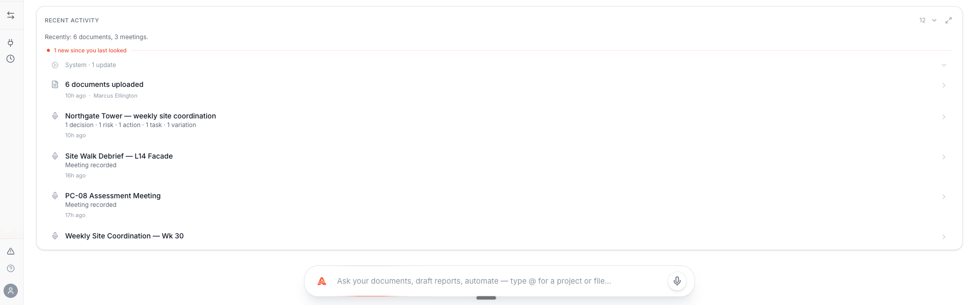 The recent activity feed on Today — a 'new since you last looked' marker, a collapsed row summarising a six-document bulk upload, and recorded meetings as individual rows, one listing what was extracted from it (a decision, a risk, an action, a task and a variation), each stamped with how long ago it happened.