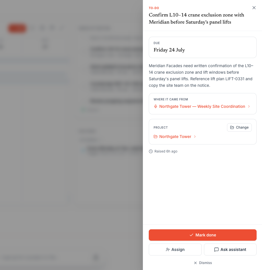 A to-do opened from the Needs you queue — the detail panel with its due date at the top, a Where-it-came-from link back to the meeting that raised it, the project it belongs to, and the actions to mark it done, assign it, or dismiss it.