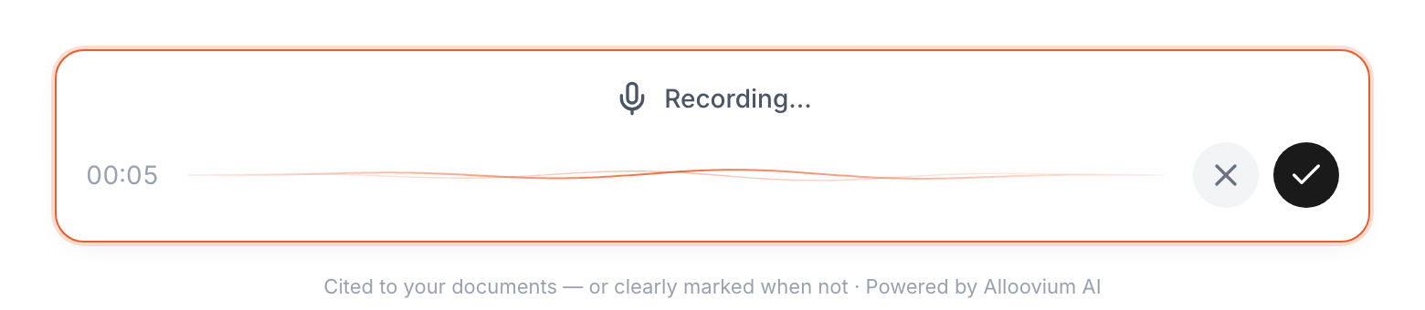 The ask bar mid-dictation — the microphone recording with a live waveform and timer. The tick transcribes what you said into the input ready to edit before sending; the cross discards it.